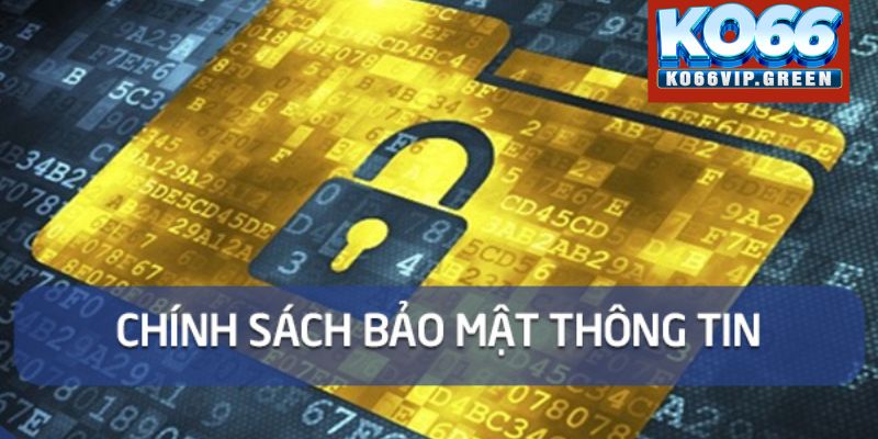 Những điểm chính cần quan tâm về chính sách bảo mật KO66