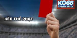 Kèo Thẻ Phạt - Kịch Tính Và Hấp Dẫn Đến Từng Khoảnh Khắc