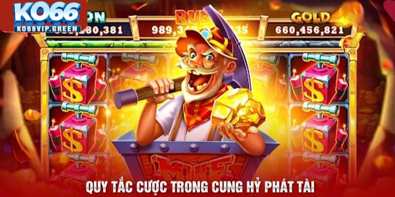 Quy tắc cược trong Cung Hỷ Phát Tài